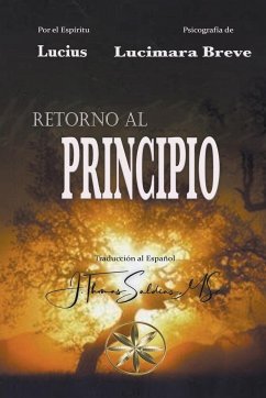 Retorno al Principio - Breve, Lucimara; Lucius, Por El Espíritu