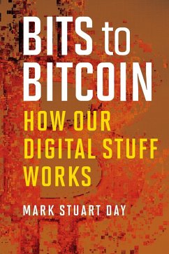 Bits to Bitcoin - Day, Mark Stuart