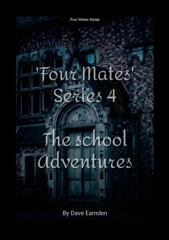 'Four Mates' - Series 4 - The School Adventures - Earnden, Dave