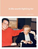 A life worth fighting for