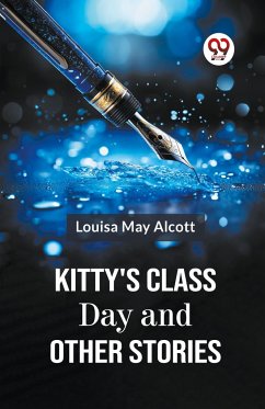Kitty's Class Day And Other Stories - Alcott, Louisa May
