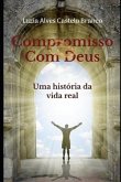 Compromisso Com Deus Uma História Da Vida Real