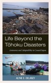 Life Beyond the T&#333;hoku Disasters