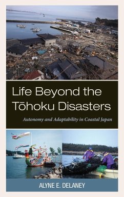 Life Beyond the Tohoku Disasters - Delaney, Alyne E.