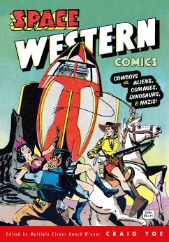 Space Western Comics: Cowboys vs. Aliens, Commies, Dinosaurs, & Nazis! - Gibson, Walter