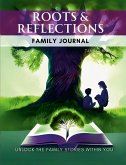 Roots & Reflections Family Legacy Journal