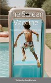 The Screen Vaccine