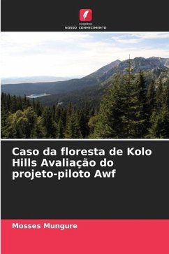 Caso da floresta de Kolo Hills Avaliação do projeto-piloto Awf - Mungure, Mosses