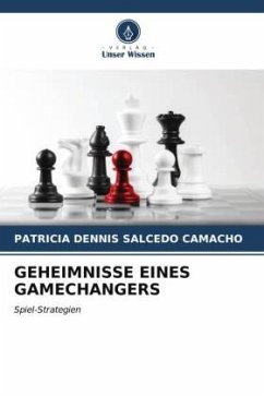 GEHEIMNISSE EINES GAMECHANGERS - Salcedo Camacho, Patricia Dennis