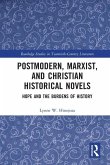 Postmodern, Marxist, and Christian Historical Novels