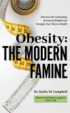 Obesity - The Modern Famine