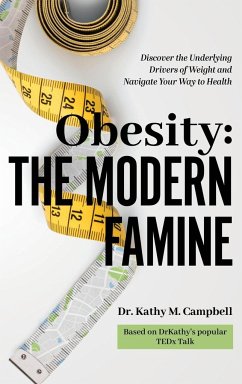 Obesity - The Modern Famine - Campbell, Kathy M