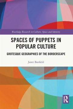 Spaces of Puppets in Popular Culture - Banfield, Janet