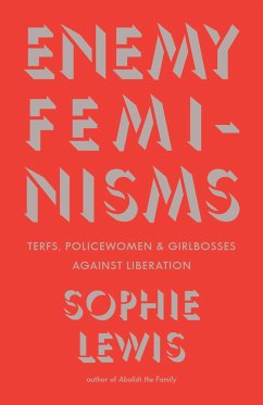 Enemy Feminisms - Lewis, Sophie