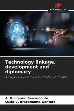 Technology linkage, development and diplomacy - Bracamonte, A. Guillermo;Bracamonte Gontero, Lucia V.