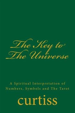 The Key to The Universe - Curtiss, Frank Homer; Curtiss, Harriette Augusta