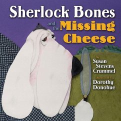 Sherlock Bones and the Missing Cheese - Crummel, Susan Stevens