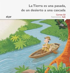 La Tierra es una pasada, de un desierto a una cascada - Gil, Carmen; Subirana Queralt, Joan