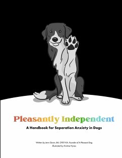 Pleasantly Independent - A Handbook for Separation Anxiety in Dogs - Gavin, Jenn