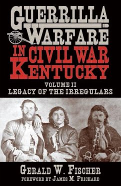 Guerrilla Warfare in Civil War Kentucky - Fischer, Gerald W