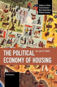 The Political Economy of Housing - Demirors, Sila