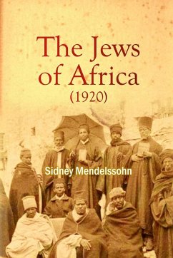 The Jews of Africa (1920) - Mendelssohn, Sidney