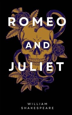 The Tragedy of Romeo and Juliet (Annotated) - Shakespeare, William