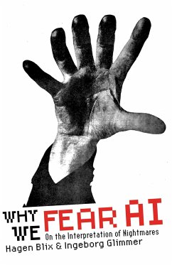 Why We Fear AI - Blix, Hagen; Glimmer, Ingeborg