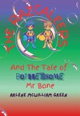 The Razcaleers and The Tale of Bothersome Mr Bone The Razcaleers and The Tale of Bothersome Mr Bone
