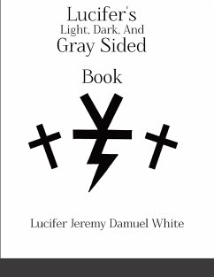 Lucifer's Light, Dark, And Gray Sided Book - White, Lucifer Jeremy Damuel