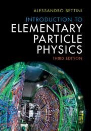 Introduction to Elementary Particle Physics - Bettini, Alessandro