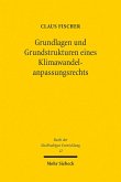 Grundlagen und Grundstrukturen eines Klimawandelanpassungsrechts (eBook, PDF)