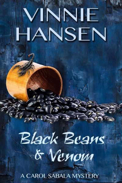 Black Beans & Venom (Carol Sabala Mysteries, #7) (eBook, ePUB) Black Beans & Venom (Carol Sabala Mysteries, #7) (eBook, ePUB)