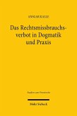 Das Rechtsmissbrauchsverbot in Dogmatik und Praxis (eBook, PDF)