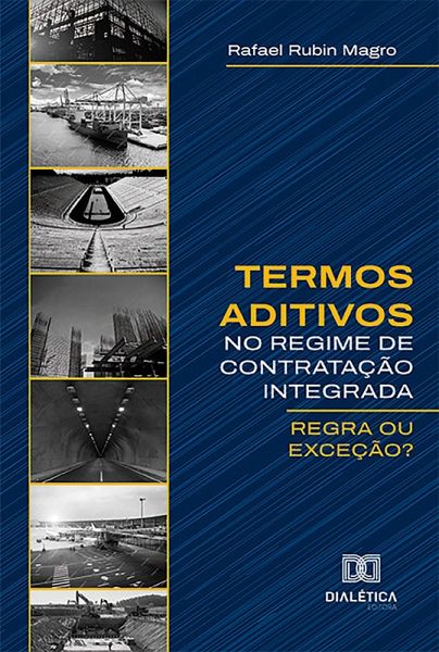 Termos aditivos no Regime de Contratação Integrada (eBook, ePUB) Termos aditivos no Regime de Contratação Integrada (eBook, ePUB)