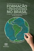 Apontamentos sobre a formação de professores no Brasil e o Plano Municipal de Educação do Município da Lapa-PR (2015-2024) (eBook, ePUB)