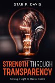 Strength Through Transparency: Shining a Light on Mental Health (eBook, ePUB)