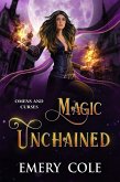 Magic Unchained (Omens and Curses, #1) (eBook, ePUB)
