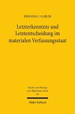 Letzterkenntnis und Letztentscheidung im materialen Verfassungsstaat (eBook, PDF)