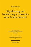 Digitalisierung und Lokalisierung im internationalen Gesellschaftsrecht (eBook, PDF)