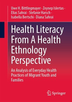 Health Literacy From A Health Ethnology Perspective (eBook, PDF) - Bittlingmayer, Uwe H.; Islertas, Zeynep; Sahrai, Elias; Harsch, Stefanie; Bertschi, Isabella; Sahrai, Diana