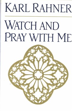 Watch and Pray with Me (eBook, ePUB) - Rahner, Karl