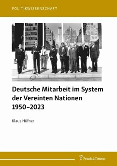 Deutsche Mitarbeit im System der Vereinten Nationen 1950-2023 (eBook, PDF) - Hüfner, Klaus