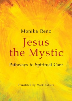 Jesus the Mystic (eBook, ePUB) - Renz, Monika