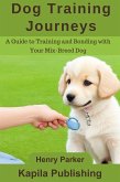 Dog Training Journeys (eBook, ePUB)