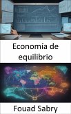 Economía de equilibrio (eBook, ePUB)