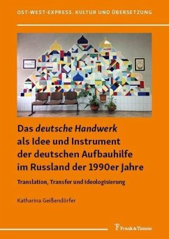 Cover Das 'deutsche Handwerk' als Idee und Instrument der deutschen Aufbauhilfe im Russland der 1990er Jahre (eBook, PDF)