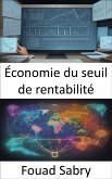 Économie du seuil de rentabilité (eBook, ePUB)