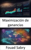 Maximización de ganancias (eBook, ePUB)