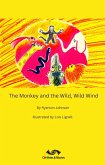The Monkey and the Wild, Wild Wind (eBook, ePUB) The Monkey and the Wild, Wild Wind (eBook, ePUB)